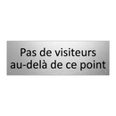 Pas de visiteurs au-delà de ce point