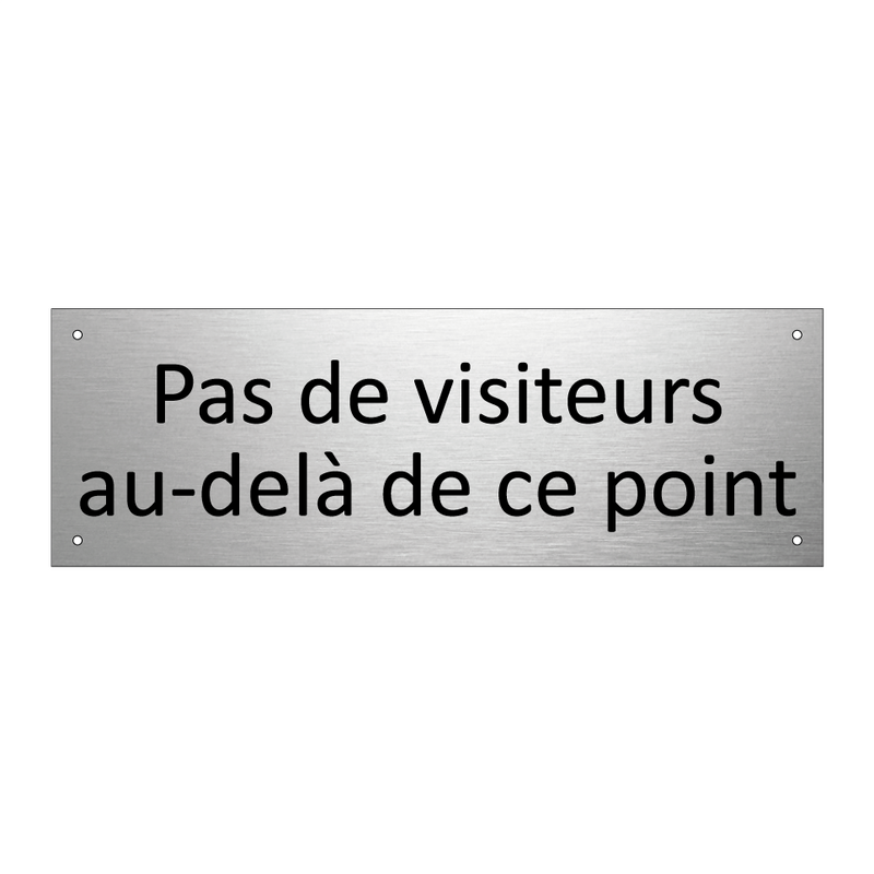 Pas de visiteurs au-delà de ce point
