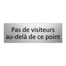 Pas de visiteurs au-delà de ce point