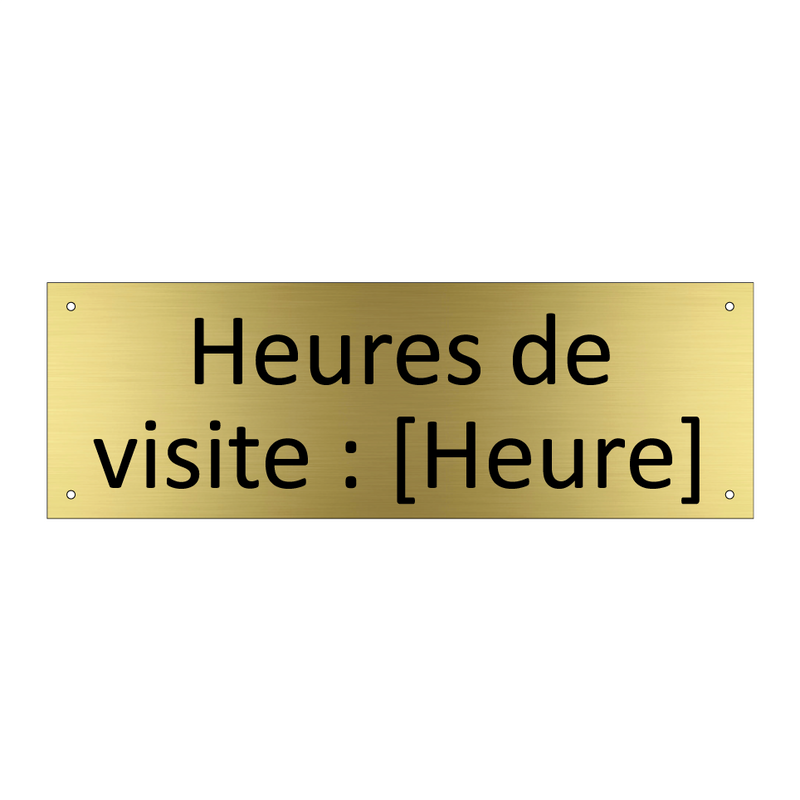 Heures de visite : [Heure]