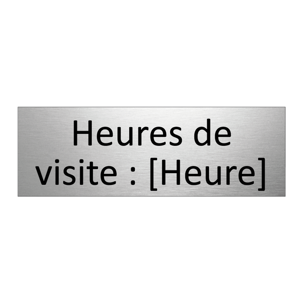 Heures de visite : [Heure]