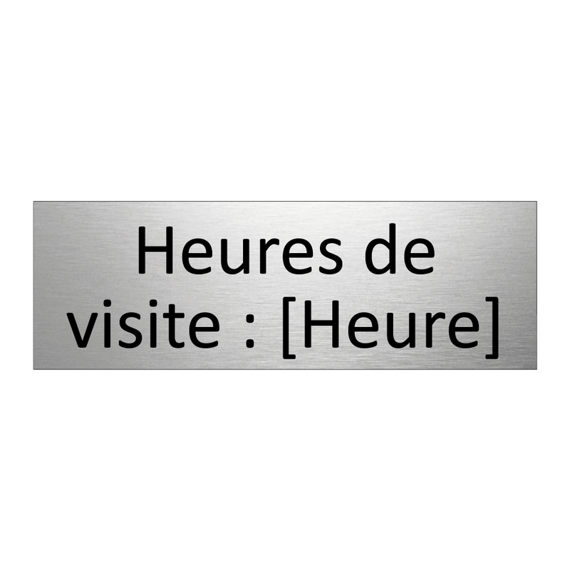 Heures de visite : [Heure]