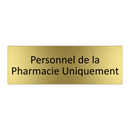 Personnel de la Pharmacie Uniquement