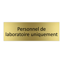 Personnel de laboratoire uniquement