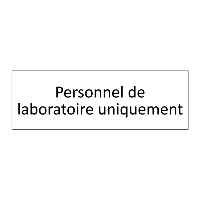 Personnel de laboratoire uniquement