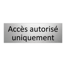 Accès autorisé uniquement