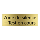 Zone de silence – Test en cours