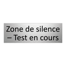 Zone de silence – Test en cours