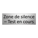 Zone de silence – Test en cours