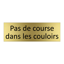 Pas de course dans les couloirs