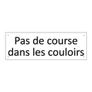 Pas de course dans les couloirs
