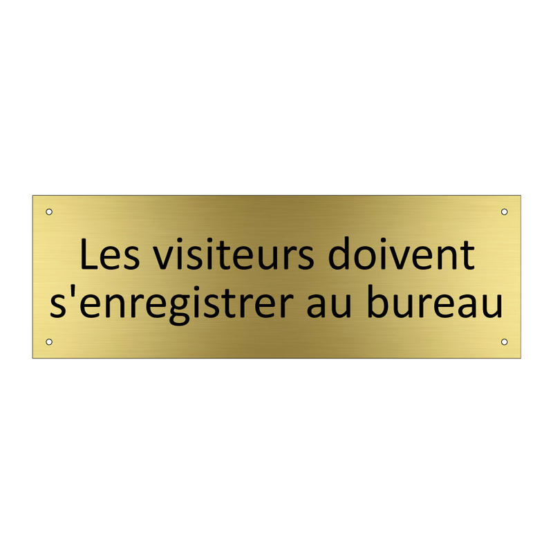 Les visiteurs doivent s'enregistrer au bureau