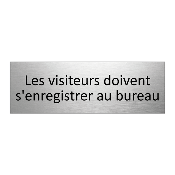 Les visiteurs doivent s'enregistrer au bureau