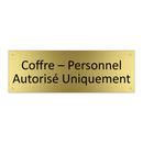 Coffre – Personnel Autorisé Uniquement