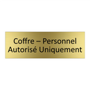 Coffre – Personnel Autorisé Uniquement
