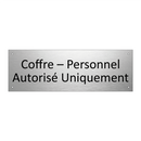 Coffre – Personnel Autorisé Uniquement