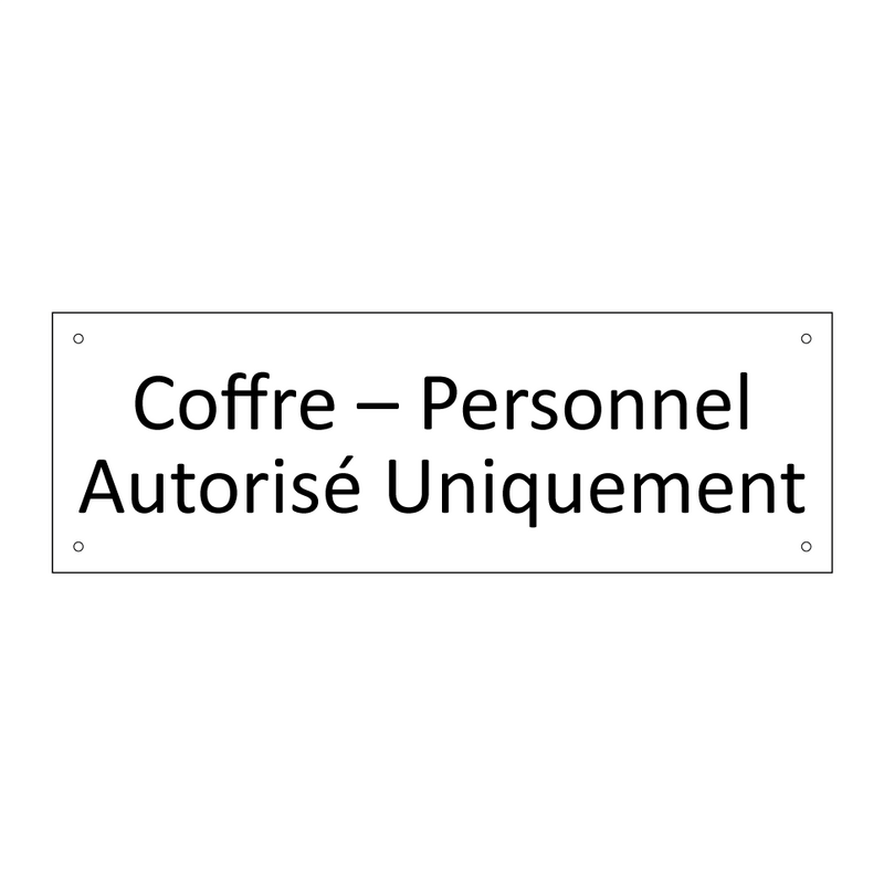 Coffre – Personnel Autorisé Uniquement
