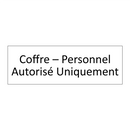 Coffre – Personnel Autorisé Uniquement