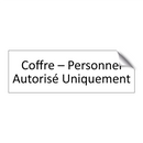Coffre – Personnel Autorisé Uniquement