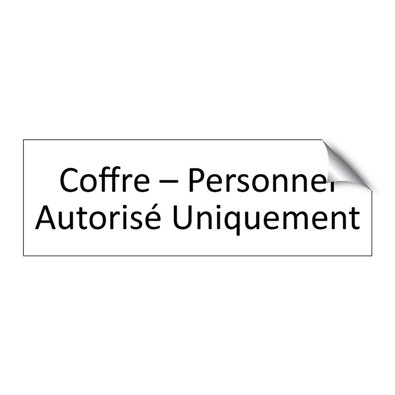 Coffre – Personnel Autorisé Uniquement