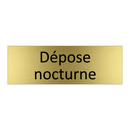Dépose nocturne