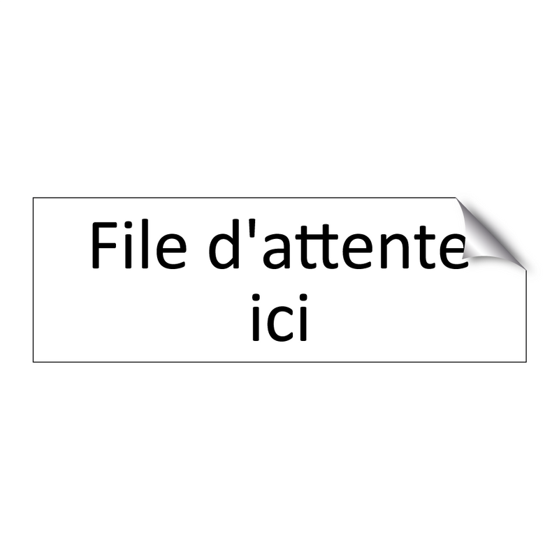 File d'attente ici