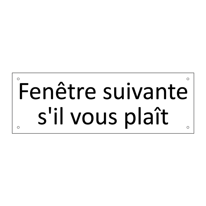 Fenêtre suivante s'il vous plaît