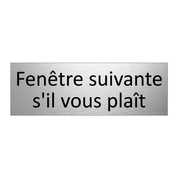Fenêtre suivante s'il vous plaît