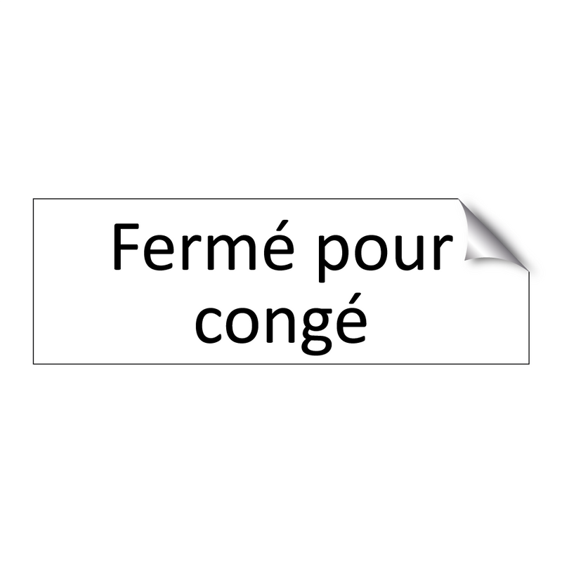 Fermé pour congé
