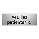 Veuillez patienter ici