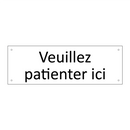 Veuillez patienter ici