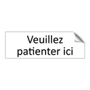 Veuillez patienter ici