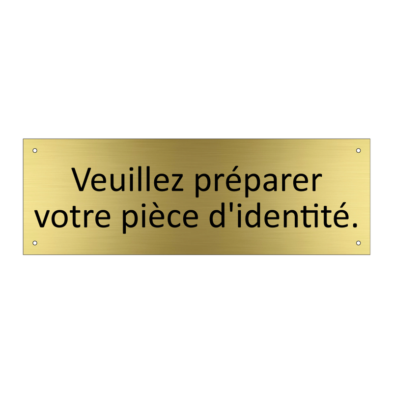 Veuillez préparer votre pièce d'identité.