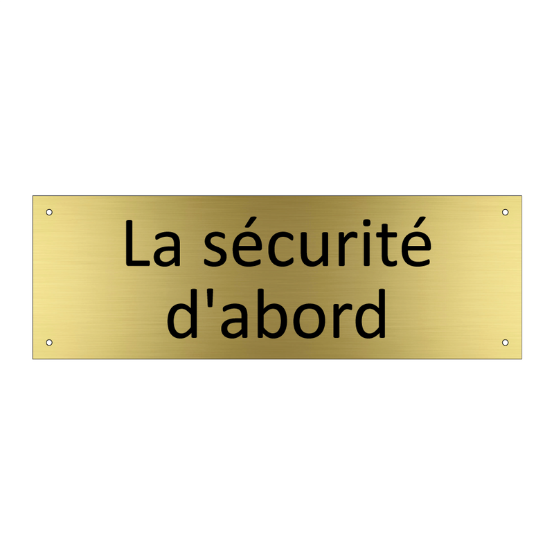 La sécurité d'abord