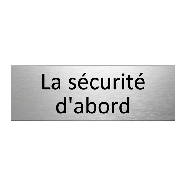 La sécurité d'abord
