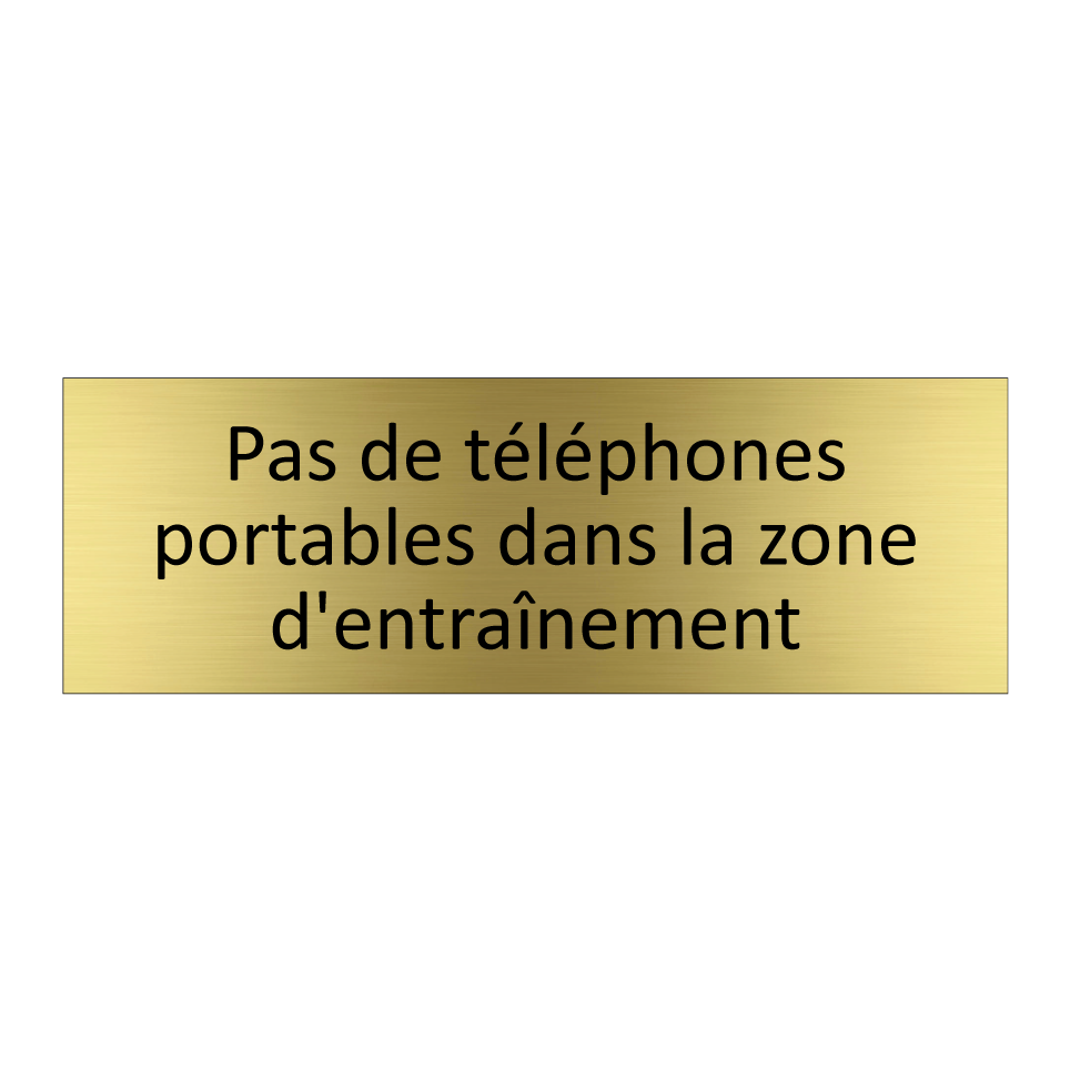 Pas de téléphones portables dans la zone d'entraînement