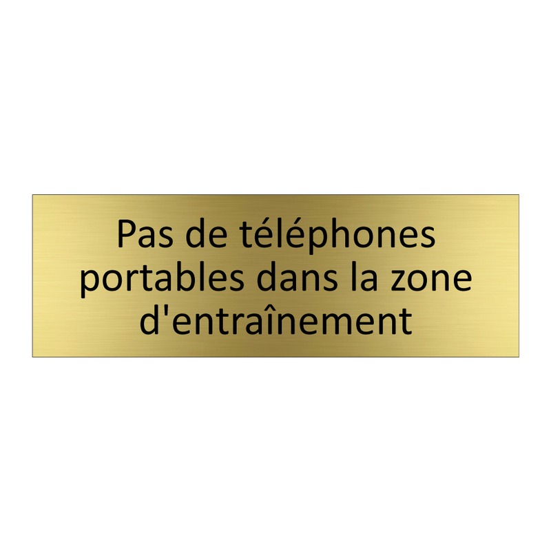 Pas de téléphones portables dans la zone d'entraînement