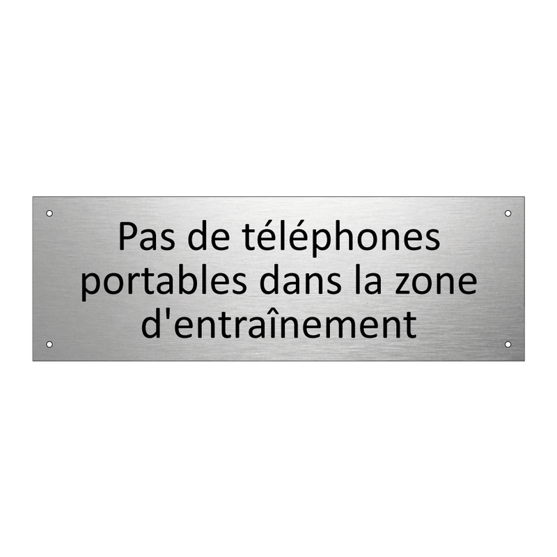 Pas de téléphones portables dans la zone d'entraînement