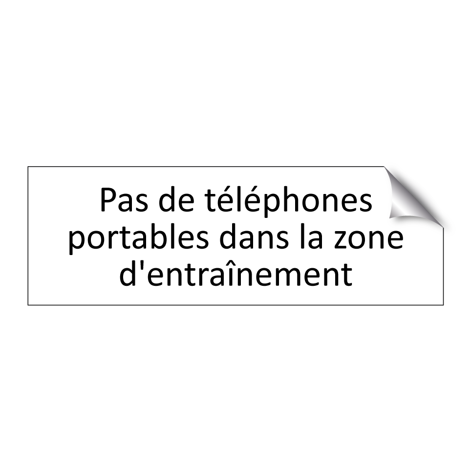 Pas de téléphones portables dans la zone d'entraînement