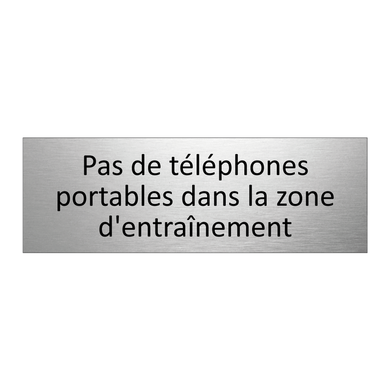 Pas de téléphones portables dans la zone d'entraînement