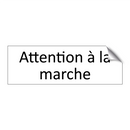Attention à la marche