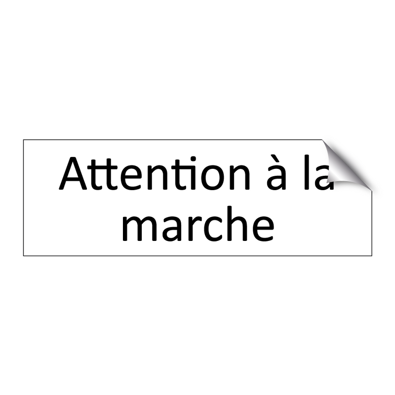 Attention à la marche