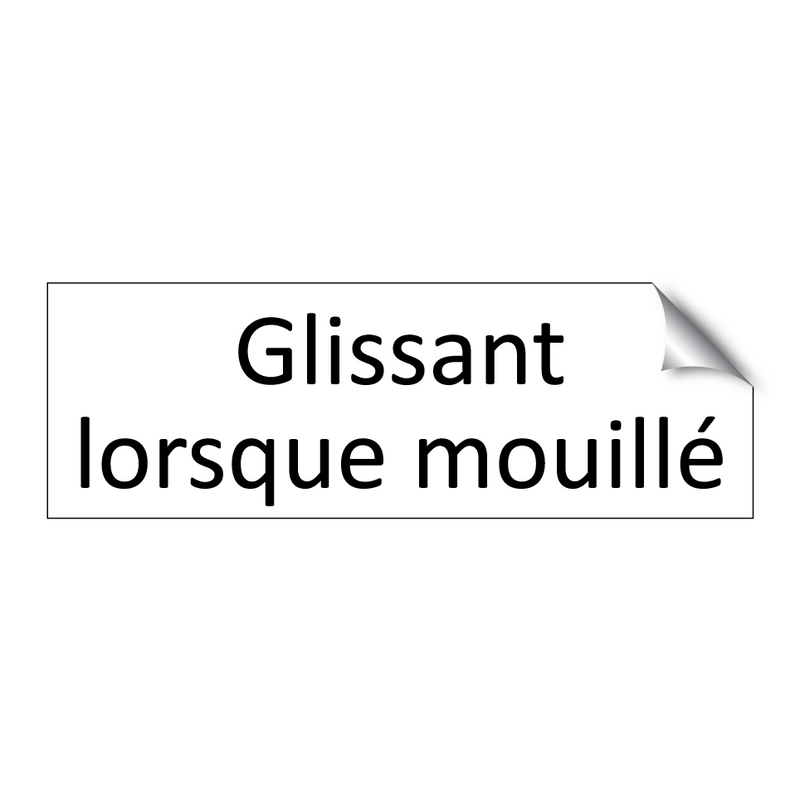 Glissant lorsque mouillé