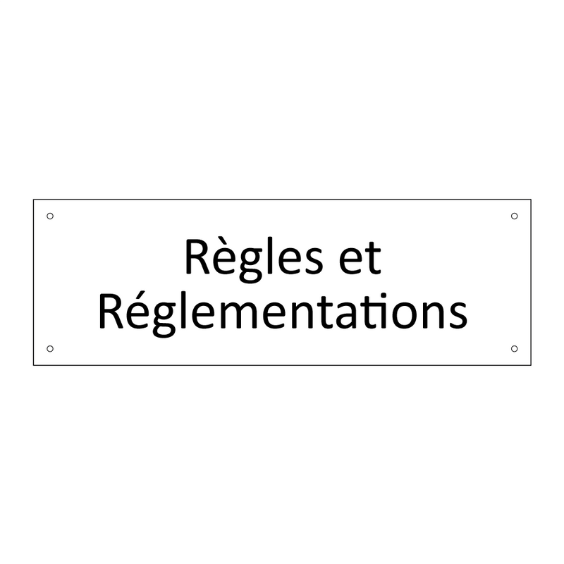 Règles et Réglementations