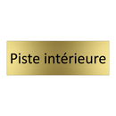 Piste intérieure
