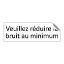 Veuillez réduire le bruit au minimum