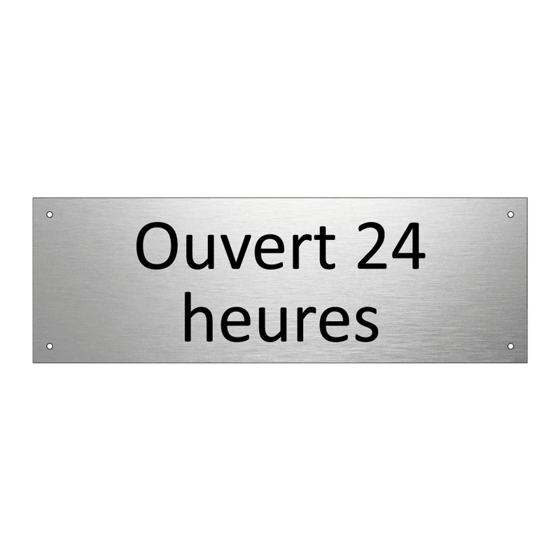 Ouvert 24 heures