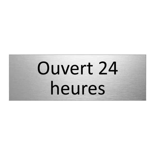 Ouvert 24 heures