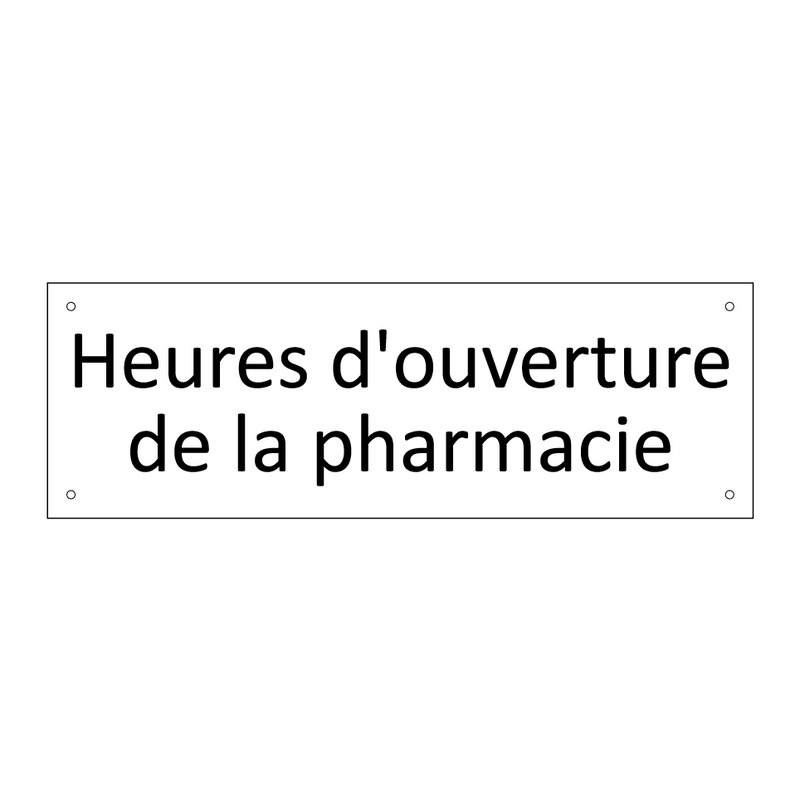 Heures d'ouverture de la pharmacie