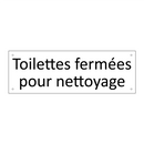 Toilettes fermées pour nettoyage